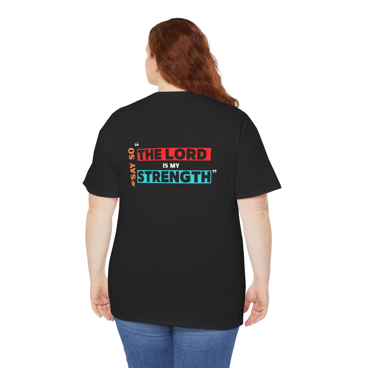 “The Lord is my Strength” Unisex Tee