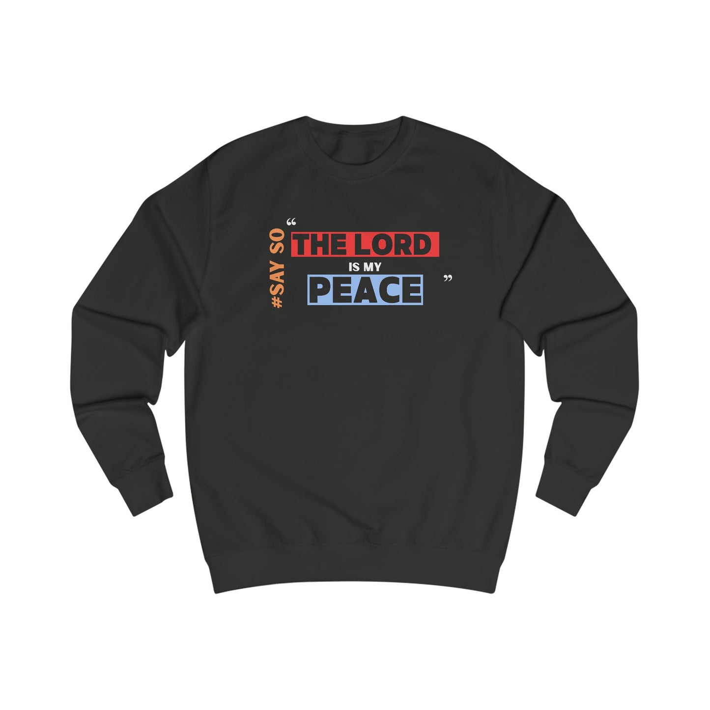 “The Lord is my Peace” Unisex Sweatshirt