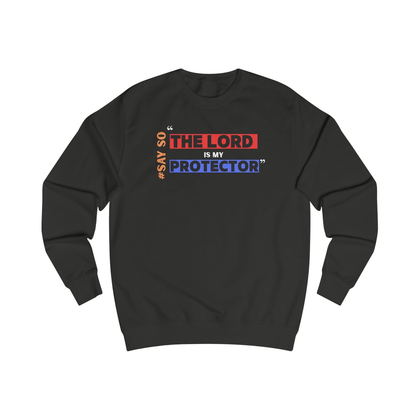 “The Lord is my Protector” Unisex Sweatshirt