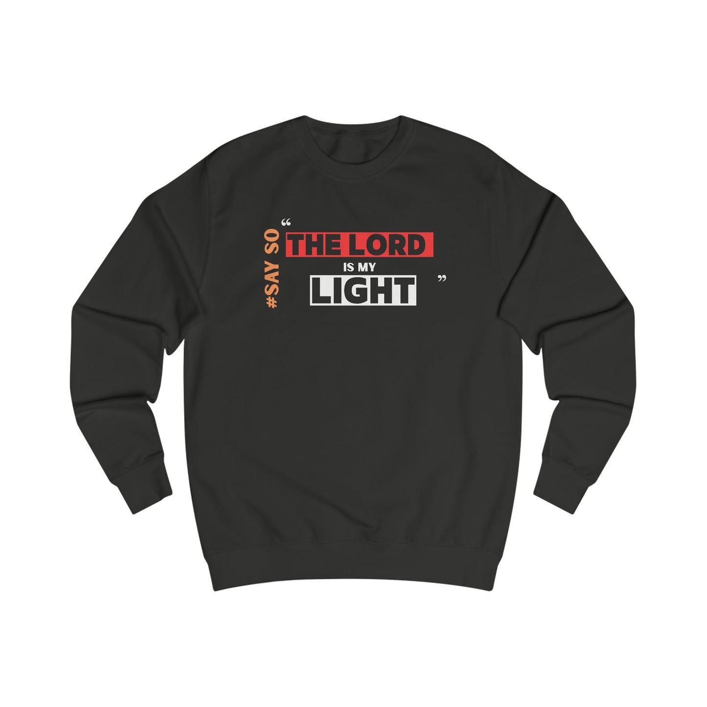 ‘The Lord is My Light’ Unisex Sweatshirt