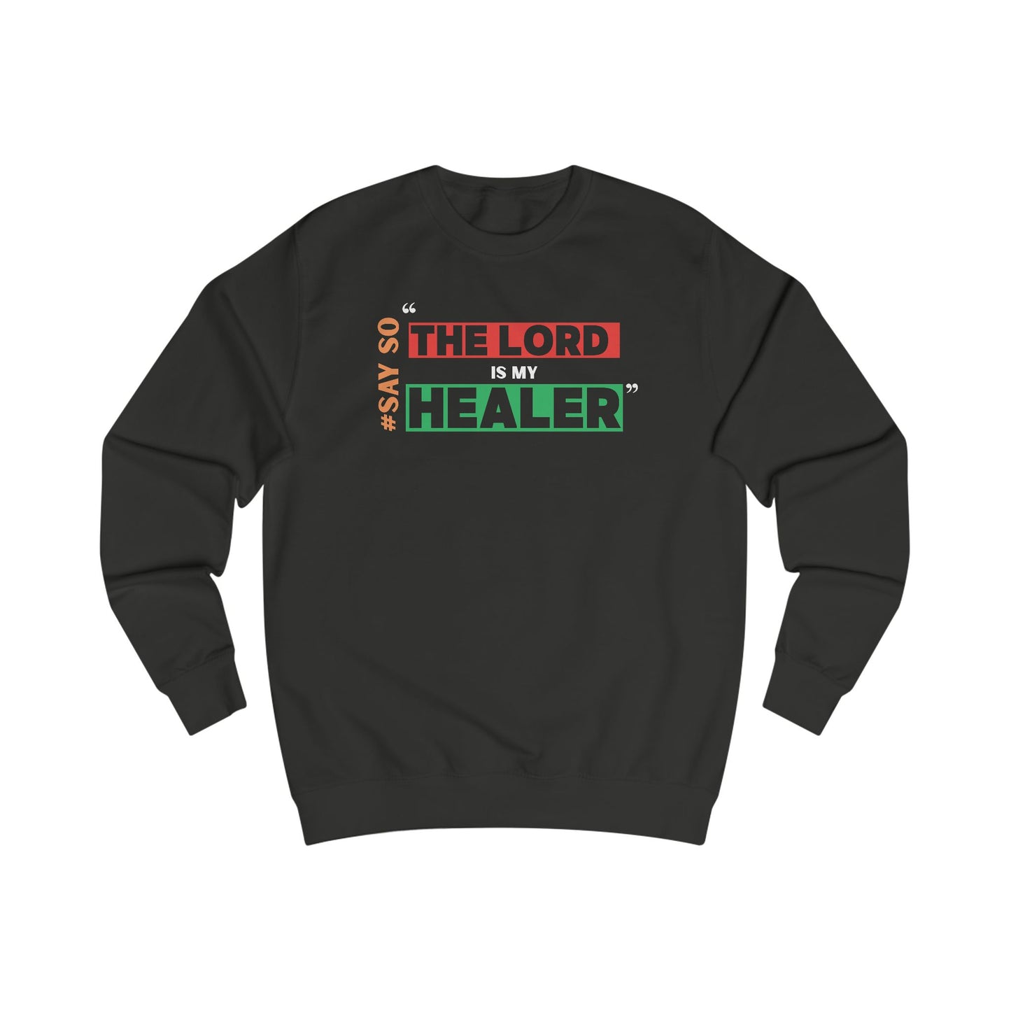 "The Lord is My Healer" Unisex Sweatshirt