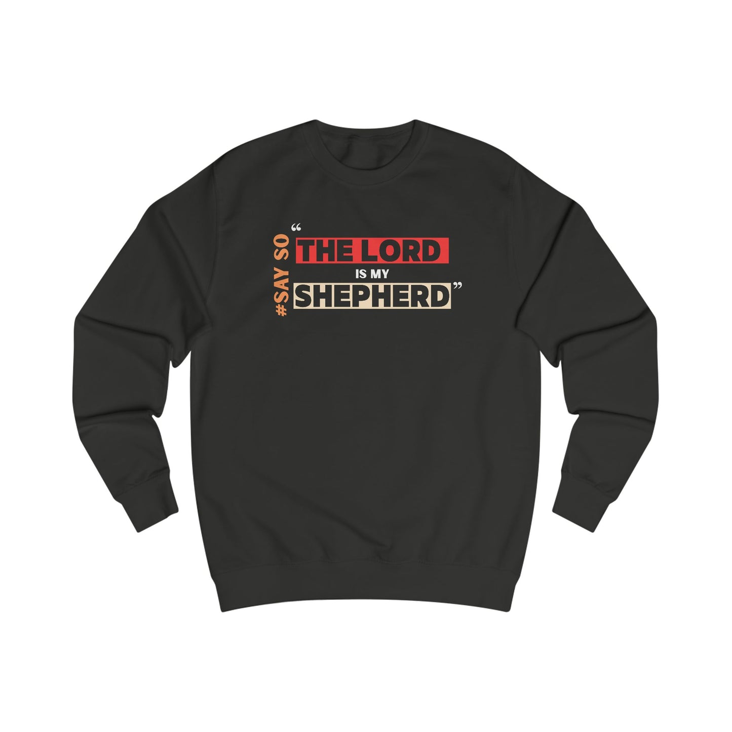 'The Lord is My Shepherd' Unisex Sweatshirt with Design