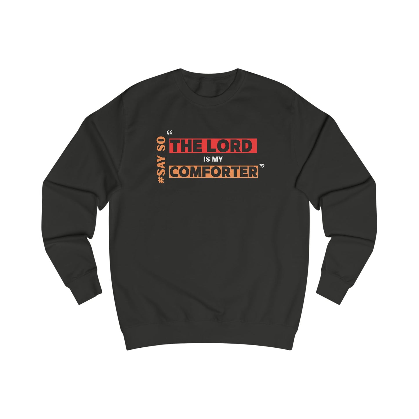 ‘The Lord Is My Comforter’ Unisex Sweatshirt