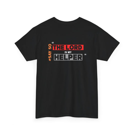 ‘The Lord is my Helper' Unisex Tee