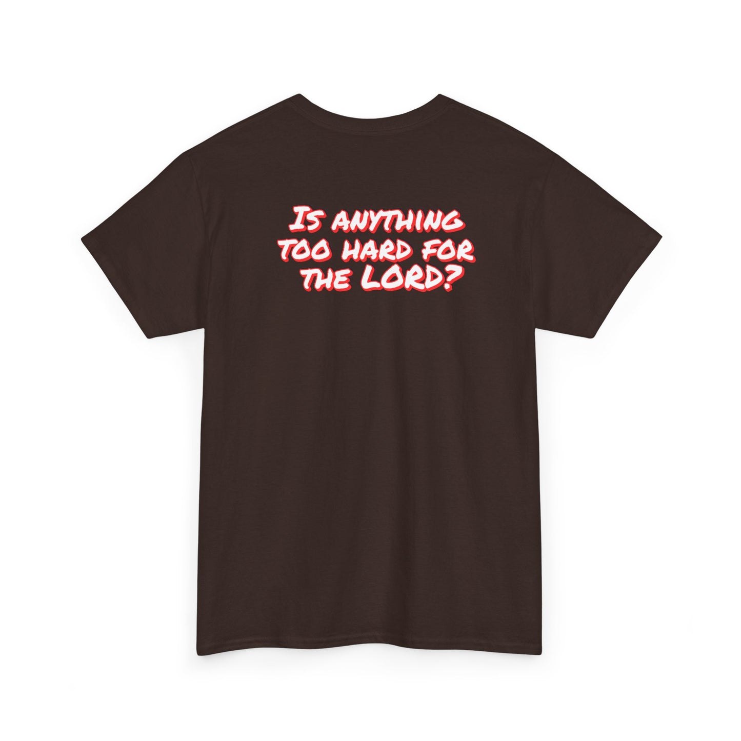 Christian Unisex Tee - 'Is there anything too hard for the Lord'