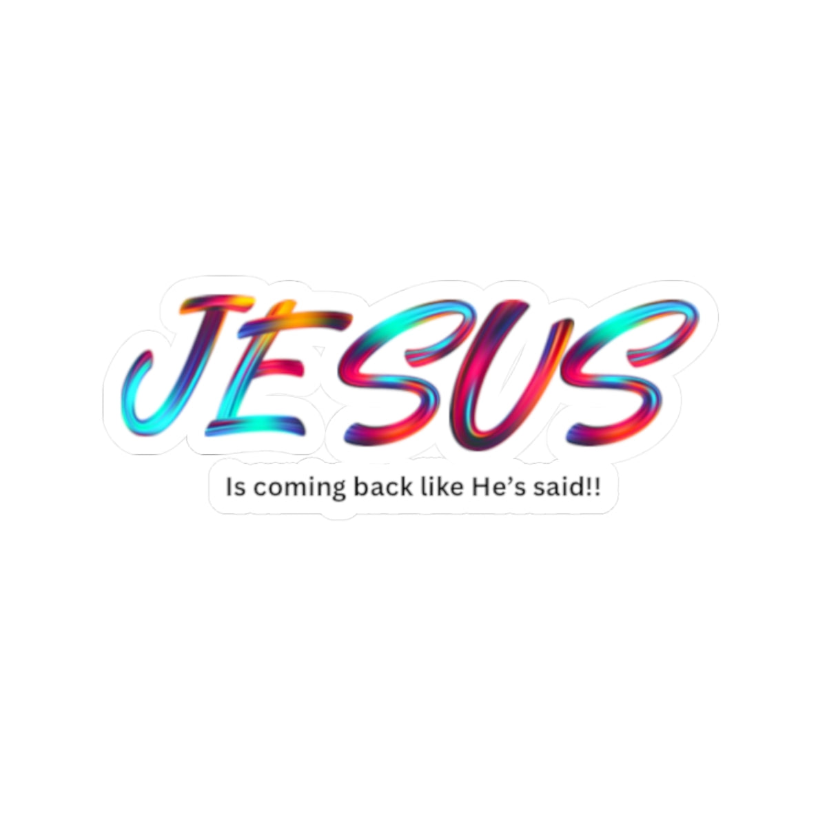Colorful Jesus Quote Kiss-Cut Stickers, Religious Decor, Faith-Based Gifts, Laptop Stickers, Christian Encouragement, Spiritual Art