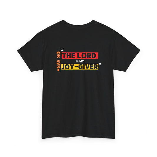 'The Lord is my Joy-Giver' Unisex Tee