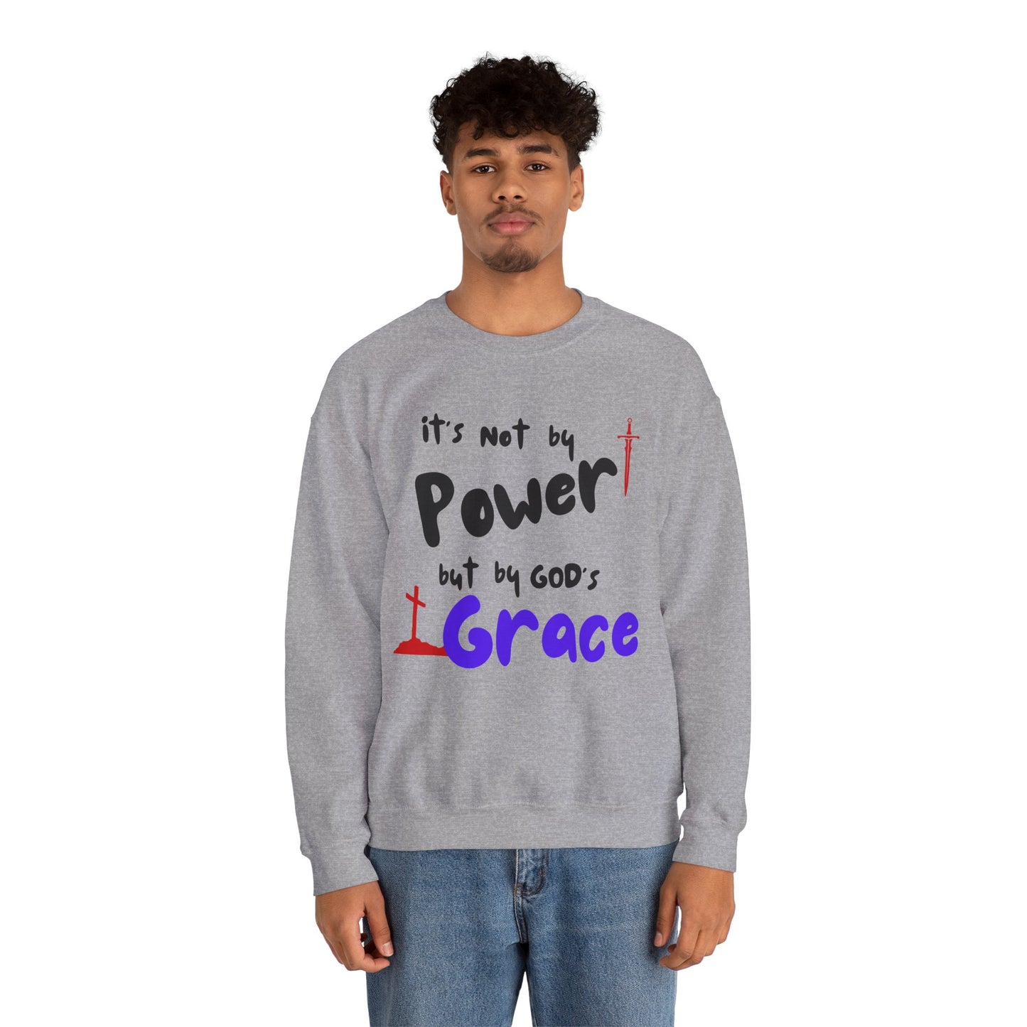 Inspirational Crewneck Sweatshirt - Not by Power but by Grace