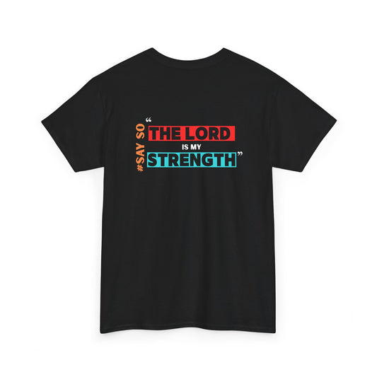 “The Lord is my Strength” Unisex Tee