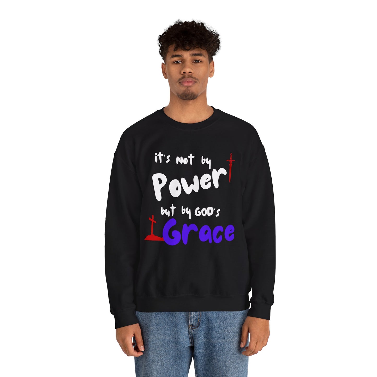Inspirational Crewneck Sweatshirt - Not by Power but by Grace