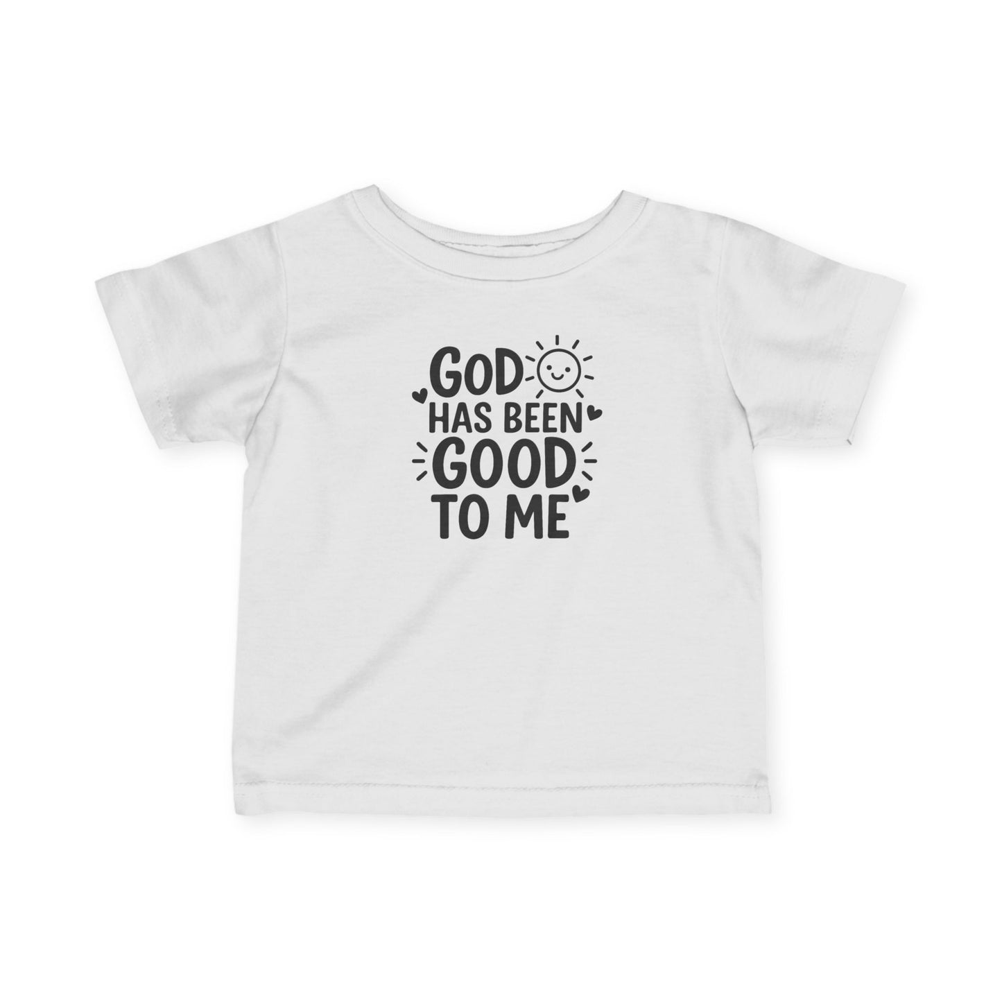 Infant Fine Jersey Tee - 'God Has Been Good To Me' Cute Baby Shirt, Baby Shower Gift, Toddler Top, Christian Clothing, Positive Vibes