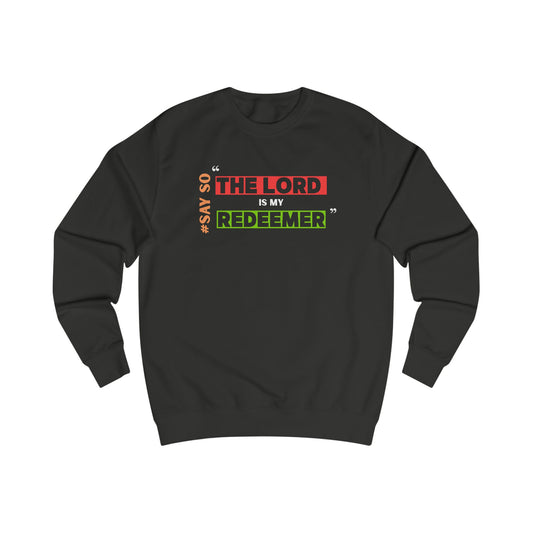 "The Lord is My Redeemer" Unisex Sweatshirt