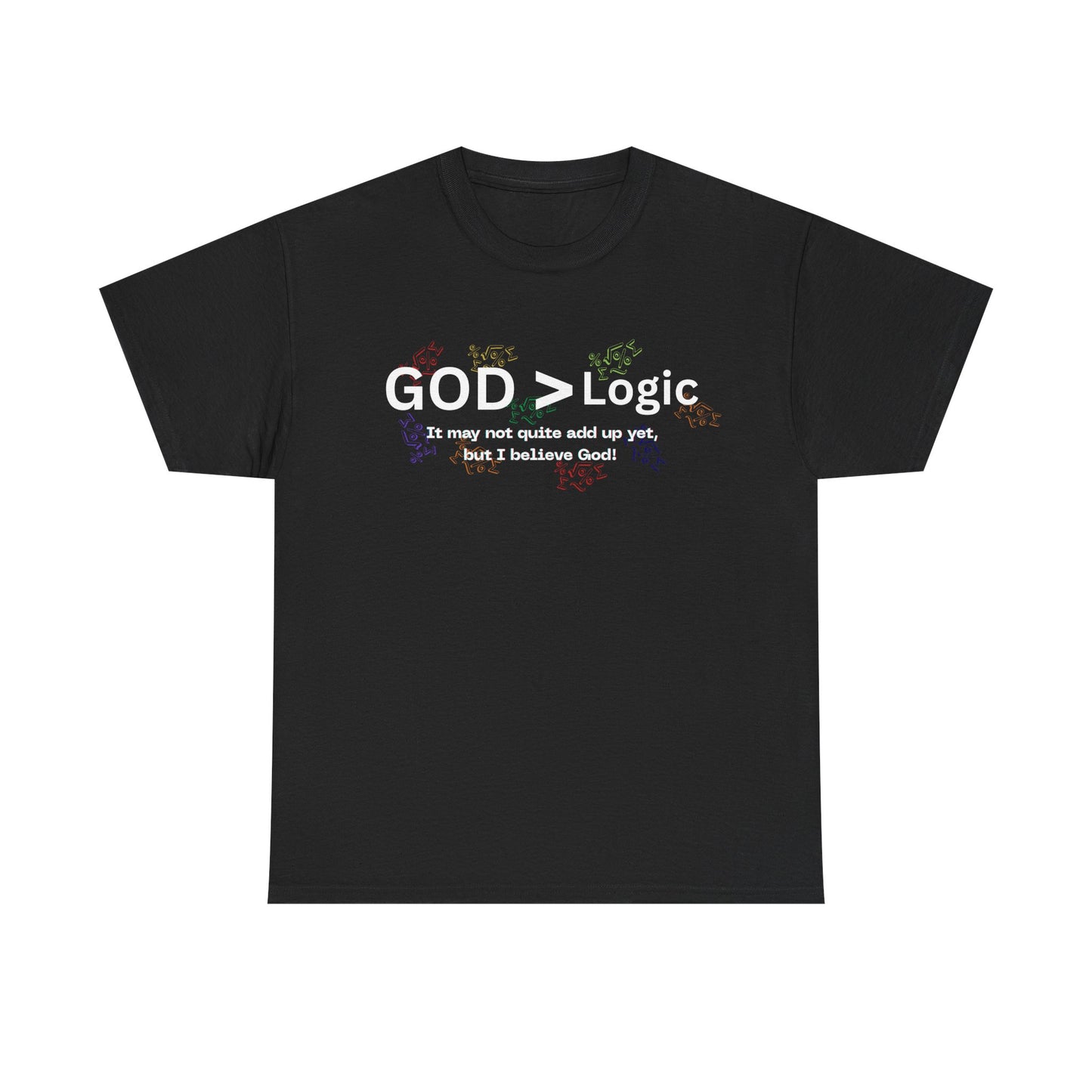 Faith-Inspired Unisex Tee, God > Logic T-Shirt, Casual Wear, Unique Gift, Religious Humor, Everyday Style
