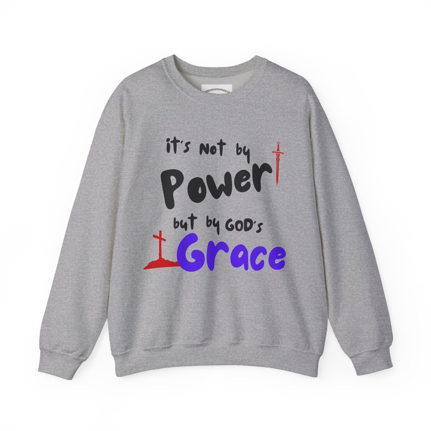 Inspirational Crewneck Sweatshirt - Not by Power but by Grace