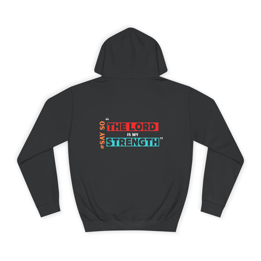 “The Lord is my Strength” Unisex Hoodie