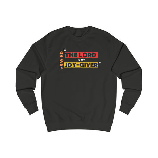 ‘The Lord is my Joy-Giver’ Unisex Sweatshirt