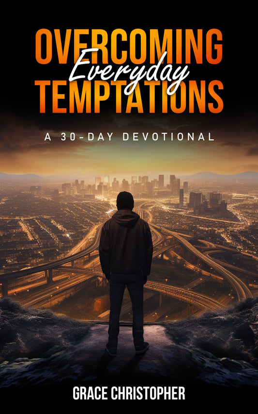 Overcoming Everyday Temptations: 30-Day Christian Devotional Book